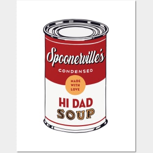 Hi Dad Soup Posters and Art